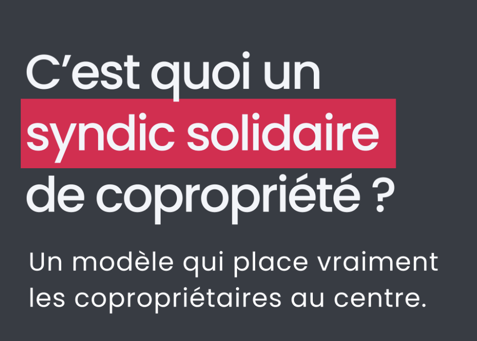 Qu&rsquo;est-ce qu&rsquo;un syndic solidaire de copropriété à Reims ?